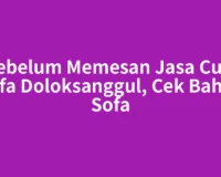 Sebelum Memesan Jasa Cuci Sofa Doloksanggul, Cek Bahan Sofa