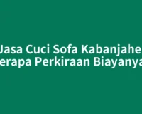 Jasa Cuci Sofa Kabanjahe, Berapa Perkiraan Biayanya?