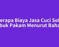 Berapa Biaya Jasa Cuci Sofa Lubuk Pakam Menurut Bahan?