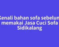 Kenali bahan sofa sebelum memakai Jasa Cuci Sofa Sidikalang