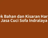 Cek Bahan dan Kisaran Harga Jasa Cuci Sofa Indralaya