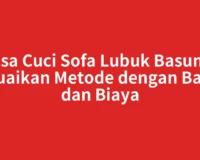 Jasa Cuci Sofa Lubuk Basung: Sesuaikan Metode dengan Bahan dan Biaya