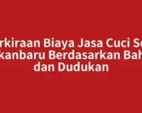 Perkiraan Biaya Jasa Cuci Sofa Pekanbaru Berdasarkan Bahan dan Dudukan