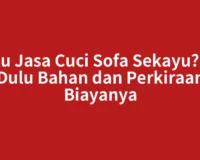 Perlu Jasa Cuci Sofa Sekayu? Cek Dulu Bahan dan Perkiraan Biayanya