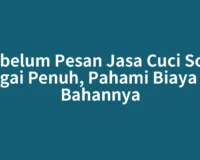 Sebelum Pesan Jasa Cuci Sofa Sungai Penuh, Pahami Biaya dan Bahannya