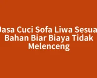 Jasa Cuci Sofa Liwa Sesuai Bahan Biar Biaya Tidak Melenceng