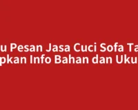 Mau Pesan Jasa Cuci Sofa Tais? Siapkan Info Bahan dan Ukuran